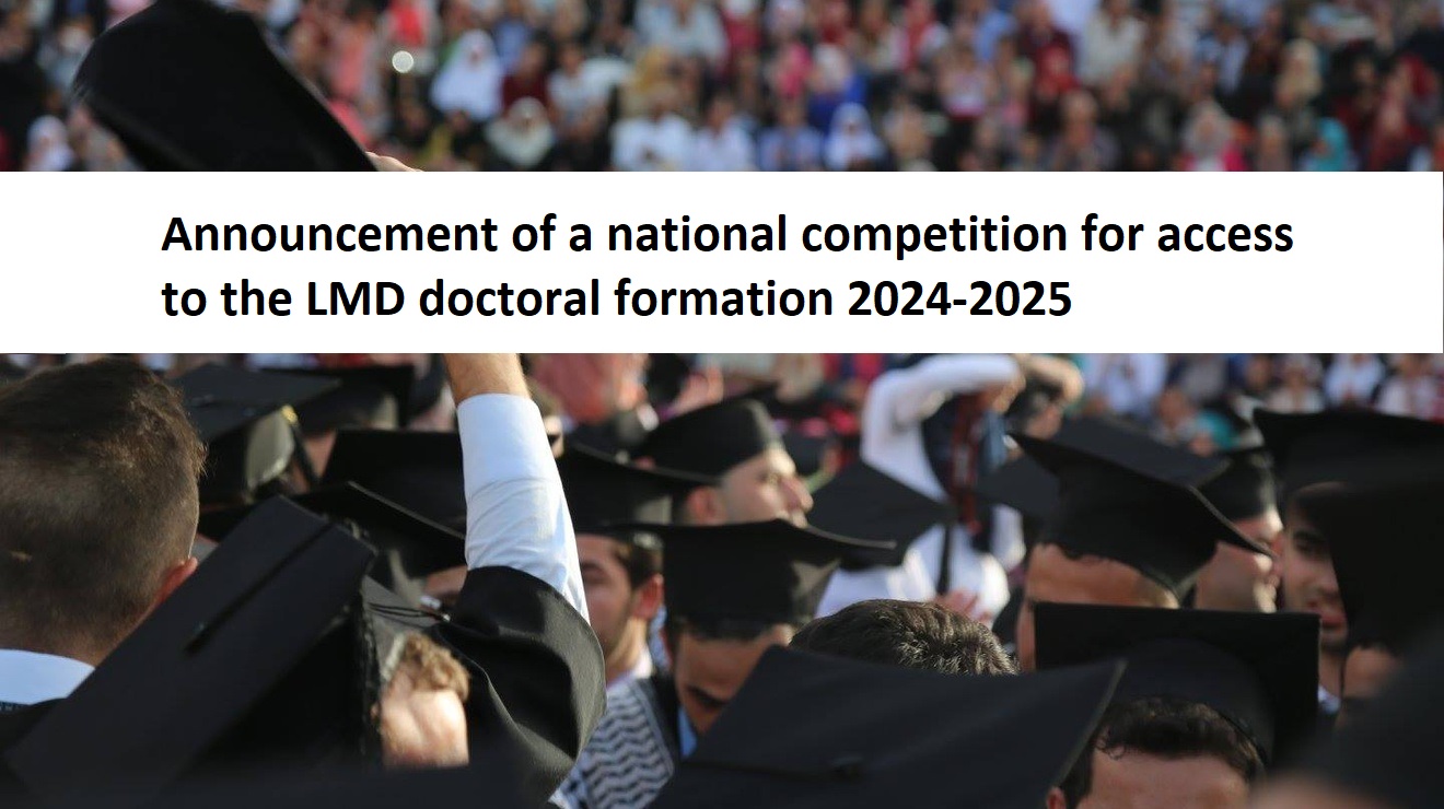 Announcement of a national competition for access to the LMD doctoral formation 2024-2025